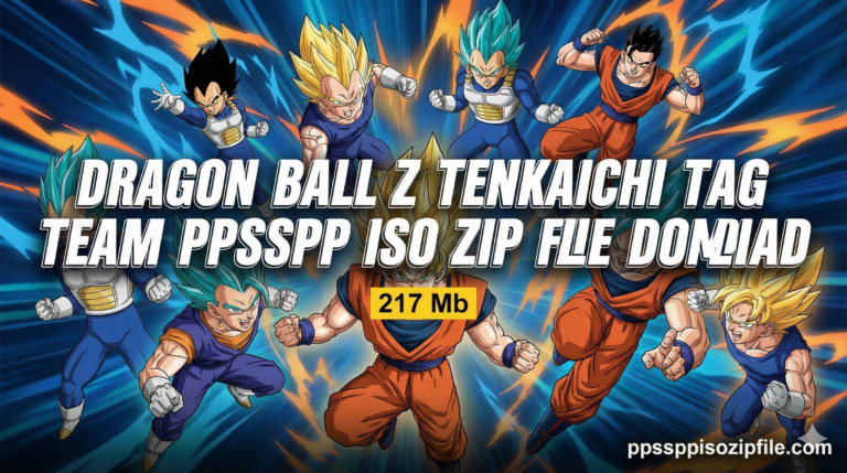 Dragon Ball Z Tenkaichi Tag Team PPSSPP Iso Zip File Download For Android/iOS